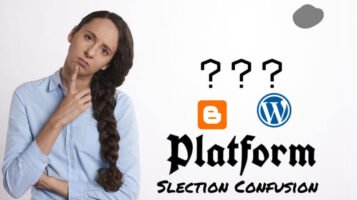 new-bloggers-confuse-choosing-platform