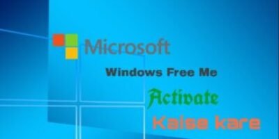 Windows 7,  8,  10, Free Me activate kaise kare