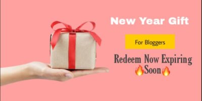 New Year 💥Gift For Bloggers Redeem now – Offer Expiring Soon