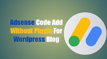 Adsense-code-without-plugin-wordpress-blog-me-kaise-add-kare