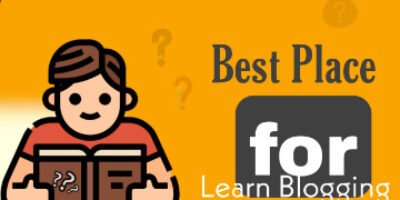 ( Best Place to Learn Blogging ) ब्लॉगिंग कहाँ  से  सीखे  – 2023
