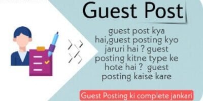 Best Ways! Guest posting kaise kare |गेस्ट पोस्ट करने का बेहतरीन तरीका (Submit Guest Post in Hindi )